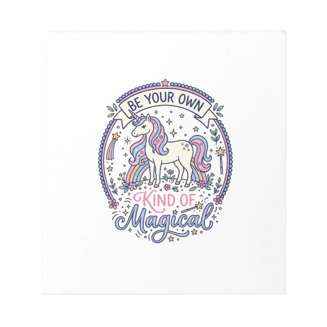 Unicorn Be Your Own Kind of Magical Playful Cute G Notepad (Front)