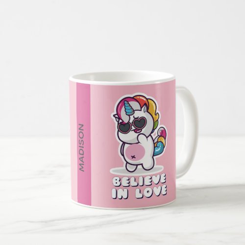 Unicorn Believe in Love Coffee Mug