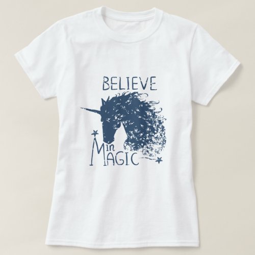 Unicorn _ Believe in Magic T_Shirt