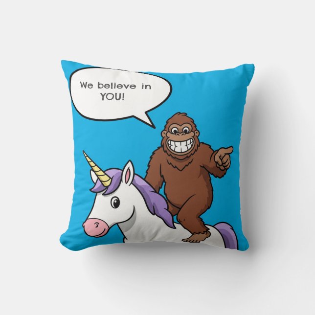 Unicorn & Bigfoot Say They Believe in You Throw Pillow (Front)
