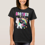 Unicorn Birthday Brother Of The Birthday Girl Unic T-Shirt<br><div class="desc">Unicorn Birthday Brother Of The Birthday Girl Unicorn Bday</div>