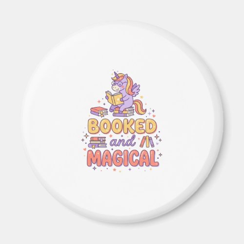 Unicorn Booked and Magical Print Ready White Backg Magnet
