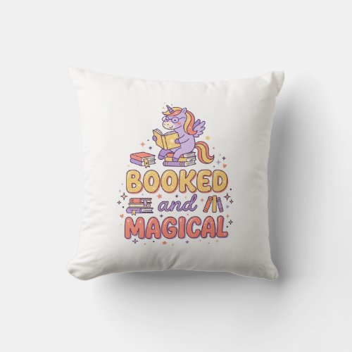Unicorn Booked and Magical Print Ready White Backg Throw Pillow