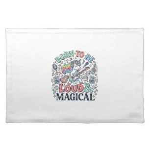 Unicorn Born to Be Loud and Magical Original White Cloth Placemat