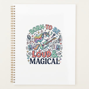 Unicorn Born to Be Loud and Magical Original White Planner