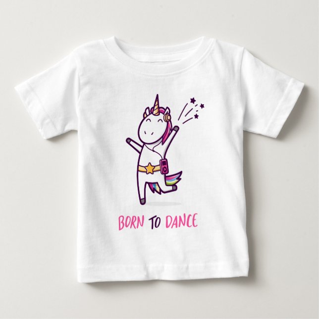 Unicorn Born To Dance Baby T-Shirt (Front)