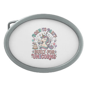 Unicorn Born to Party Built for Unicorns Retro Sty Belt Buckle
