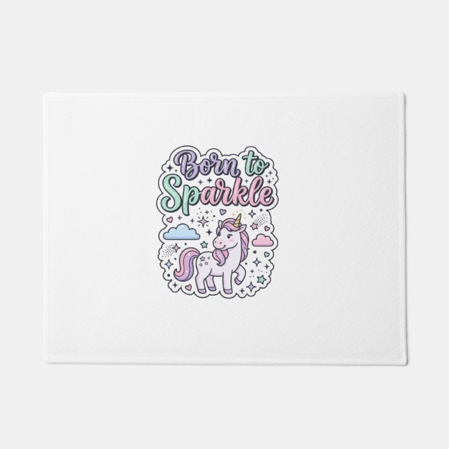 Unicorn Born to Sparkle Graphic Design Merch Desig Doormat (Front)