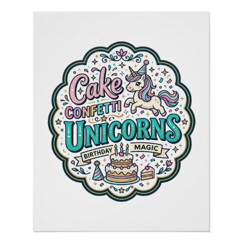 Unicorn Cake Confetti Unicorns POD Ready POD Artwo Poster