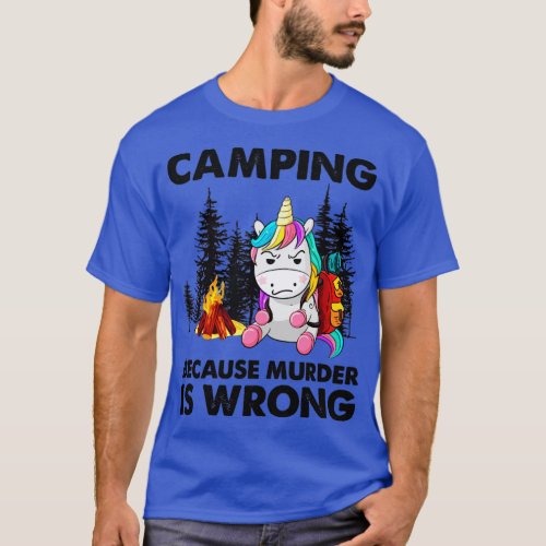 Unicorn Camping because murder is wrong  T_Shirt