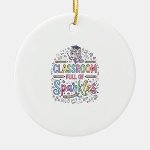 Unicorn Classroom Full of Sparkles Original Merch Ceramic Ornament