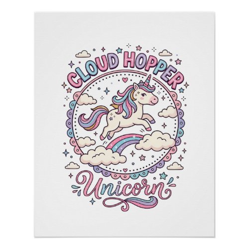 Unicorn Cloud Hopper Unicorn Playful Cute Gift Des Poster