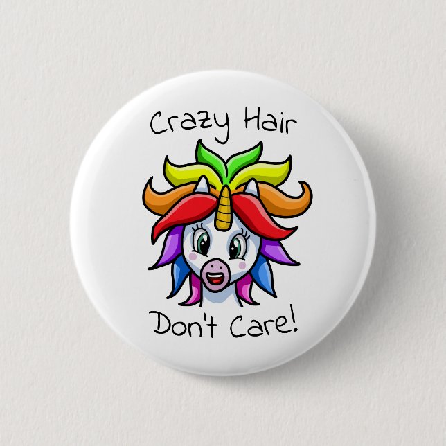 Unicorn Crazy Hair Don't Care Funny Button (Front)