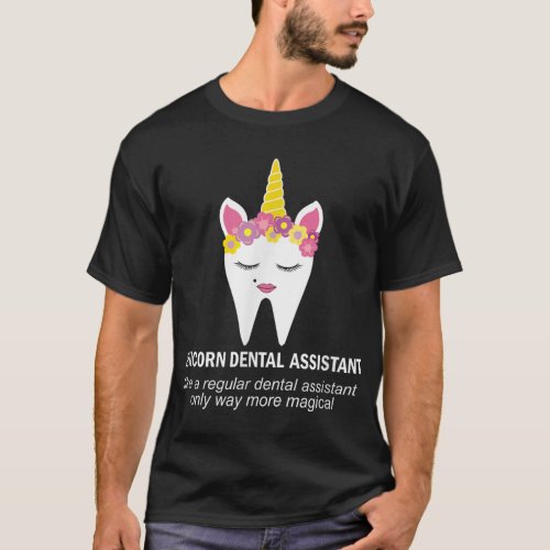 Unicorn Dental Assistant Gift Dental Assistant Mor T_Shirt