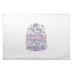 Unicorn Dental Hygienist but Make It Magical Cute Cloth Placemat