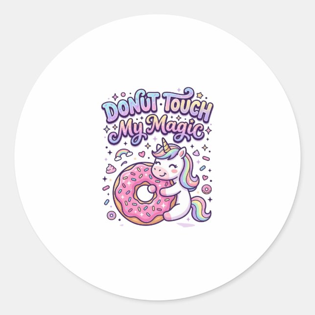 Unicorn Donut Touch My Magic Gift Idea Sticker and (Front)