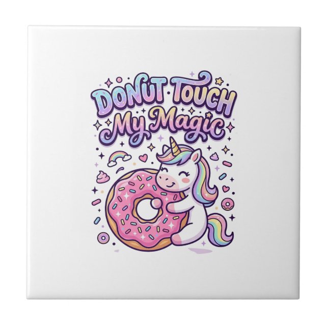 Unicorn Donut Touch My Magic Gift Idea Sticker and Ceramic Tile (Front)