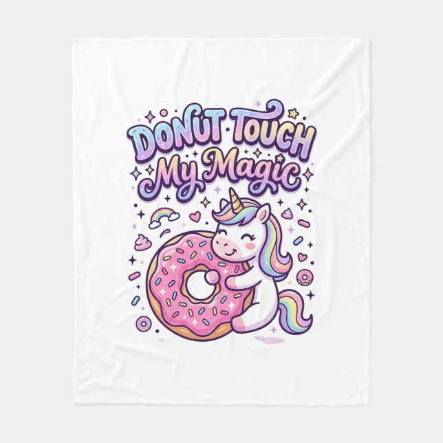 Unicorn Donut Touch My Magic Gift Idea Sticker and Fleece Blanket (Front)
