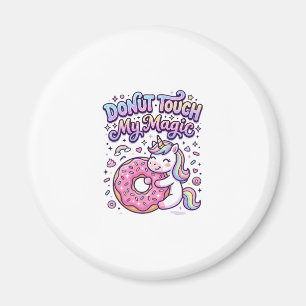 Unicorn Donut Touch My Magic Gift Idea Sticker and Magnet