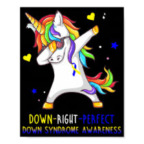 Unicorn Down Right Perfect  Down Syndrome Awarenes Poster