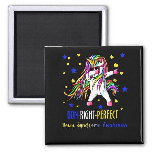 Unicorn Down Right Perfect Shirt Down Syndrome Magnet