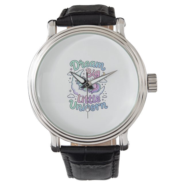 Unicorn Dream Big Little Unicorn Gift Idea Vector  Watch (Front)