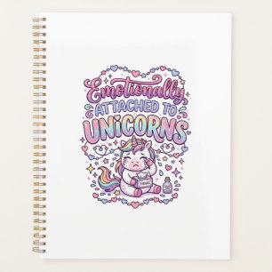 Unicorn Emotionally Attached to Unicorns Original  Planner