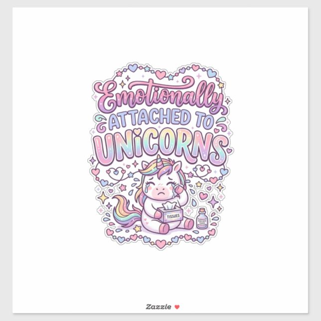 Unicorn Emotionally Attached to Unicorns Original  Sticker (Sheet)
