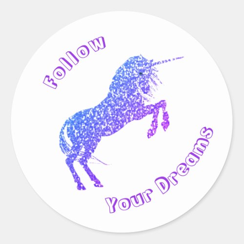 Unicorn Follow Your Dreams Magical Sparkle Classic Round Sticker