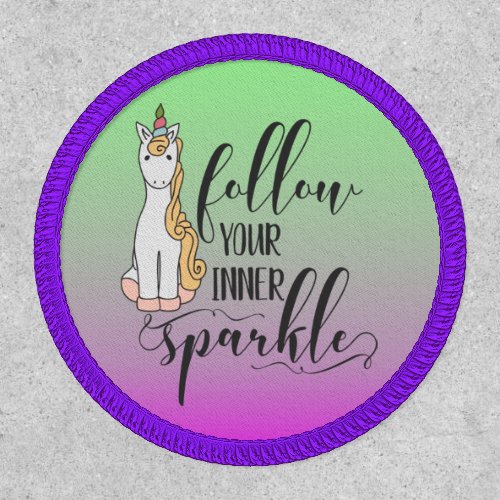 Unicorn Follow Your Inner Sparkle Patch