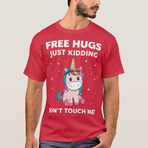 Unicorn Free Hugs Just Kidding Dont Touch Me T_Shirt
