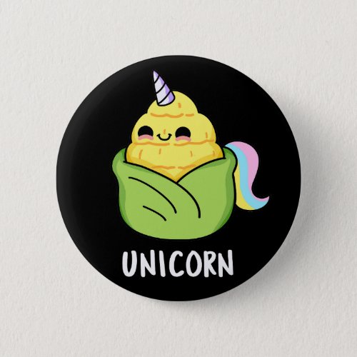 Unicorn Funny Baby Corn Pun Dark BG Button