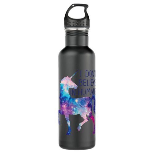 Unicorn Galaxy  I Dont Believe in Humans Shirt Stainless Steel Water Bottle