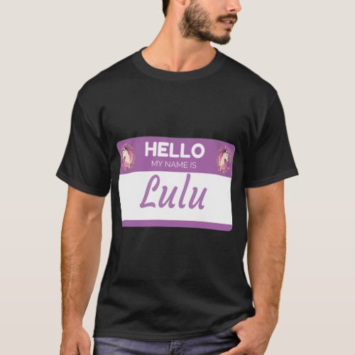 Unicorn Hello My Name Is Lulu _ Gift For Someone C T_Shirt