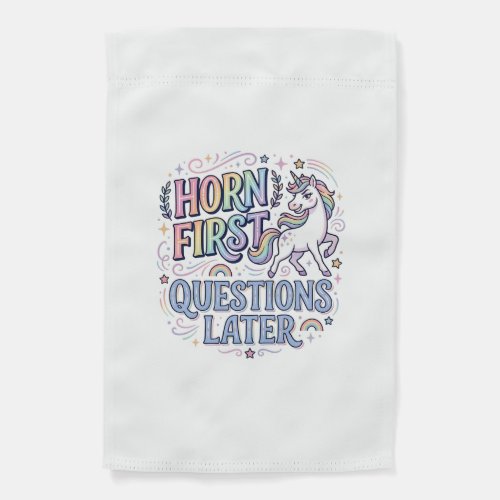Unicorn Horn First Questions Later Adorable Sticke Garden Flag