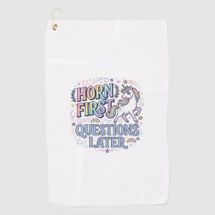 Unicorn Horn First Questions Later Adorable Sticke Golf Towel