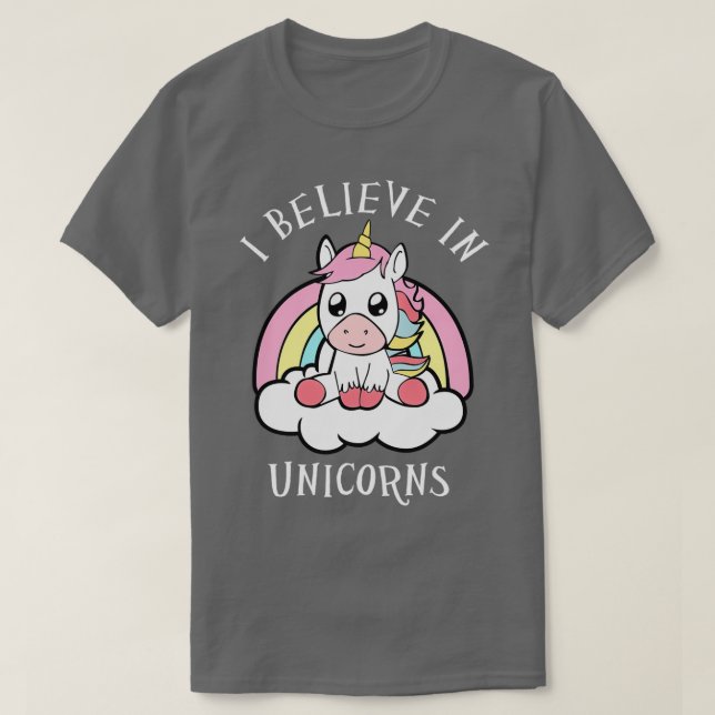 Unicorn I Believe In Unicorns T-Shirt (Design Front)