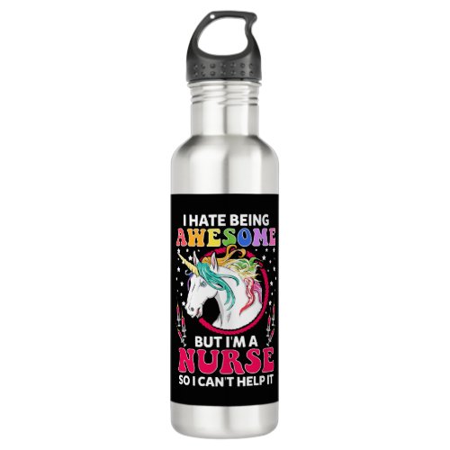 Unicorn I Hate Being Awesome But Im A Nurse Unicor Stainless Steel Water Bottle
