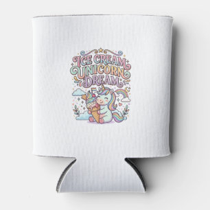Unicorn Ice Cream Unicorn Dream Funny Typography D Can Cooler