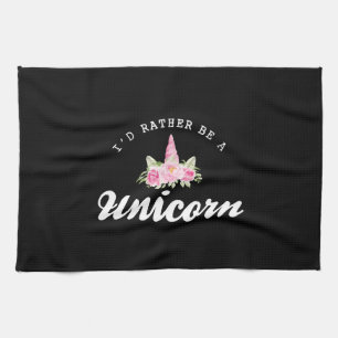Unicorn I'd rather be a unicorn Kitchen Towel