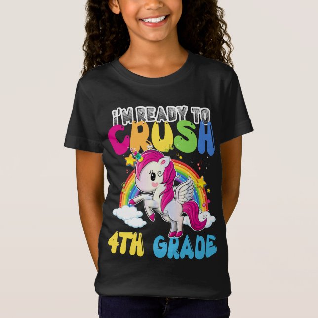 Unicorn I'm Ready To Crush 4th Grade T-Shirt (Front)