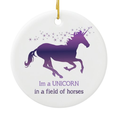 Unicorn in a Field of Horses Fun Quote Ceramic Ornament
