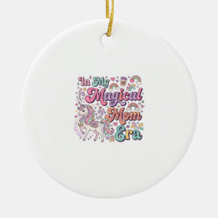 Unicorn In My Magical Mom Era Kawaii POD Artwork_1 Ceramic Ornament