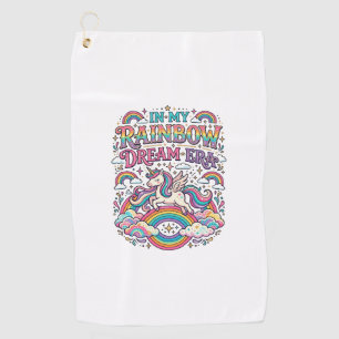 Unicorn In My Rainbow Dream Era Colorful Apparel G Golf Towel