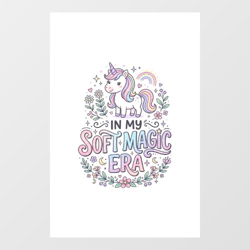Unicorn In My Soft Magic Era Playful Typography De Window Cling