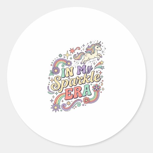Unicorn In My Sparkle Era Kawaii Apparel Graphic_1 Classic Round Sticker