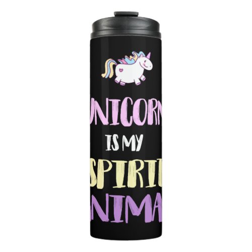 Unicorn is My Spirit Animal  Thermal Tumbler