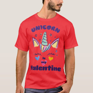 Unicorn is my valentine 2 (2) T-Shirt