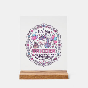 Unicorn It's My Unicorn Birthday Playful Shirt Gra Acrylic Sign