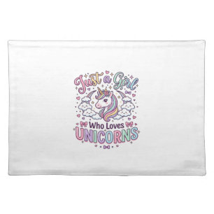 Unicorn Just a Girl Who Loves Unicorns White Backg Cloth Placemat